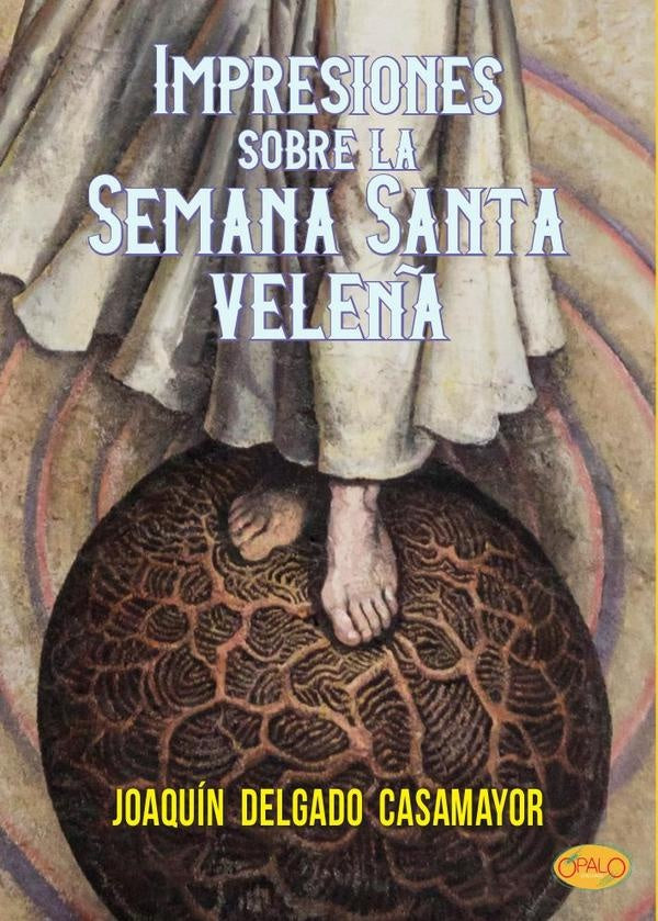 Impresiones sobre la semana santa veleña | Joaquín Delgado Casamayor