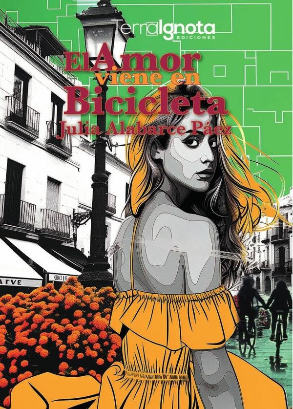 El amor viene en bicicleta | Julia Alabarce Páez