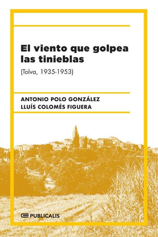 El viento que golpea las tinieblas | POLO GONZÁLEZ, COLOMÉS FIGUERA