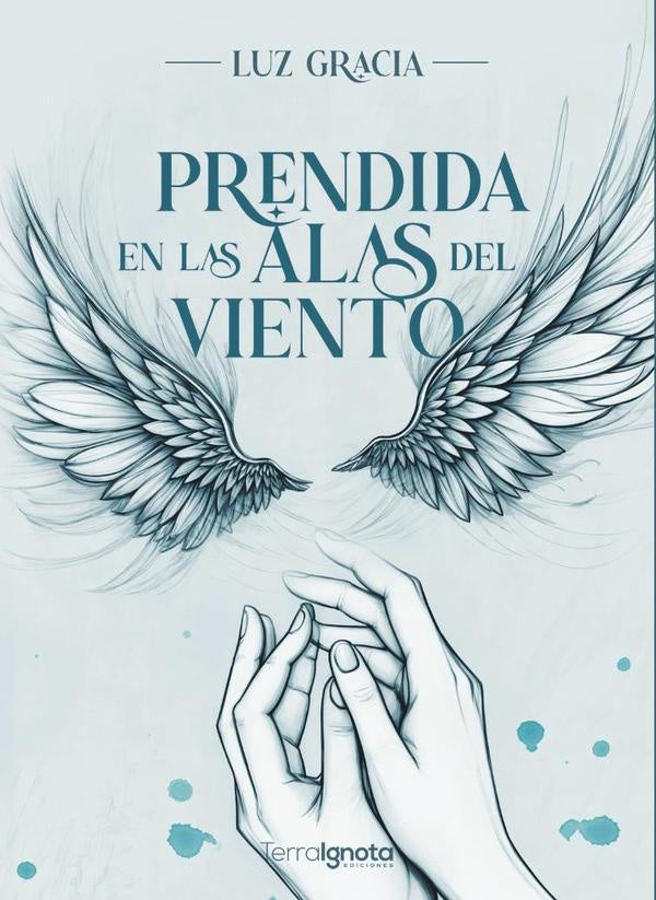 Prendida en las alas del viento | Luz Gracia