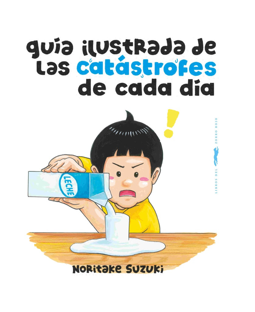 GUÍA ILUSTRADA DE LAS CATÁSTROFES DE CADA DÍA.. | NORITAKE  SUZUKI