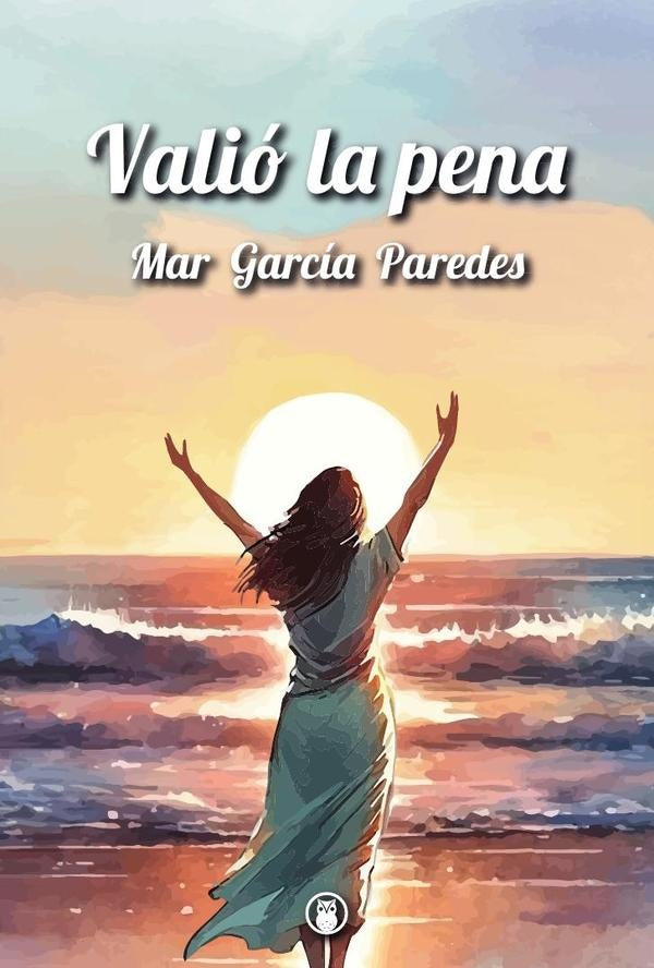 Valió la pena | Mar García Paredes