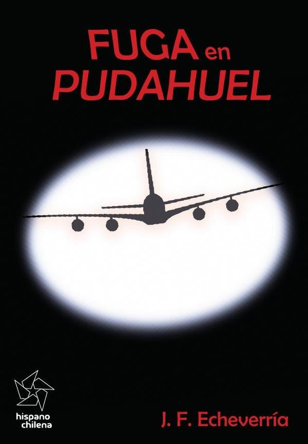 Fuga en Pudahuel | José Fernando Echeverría