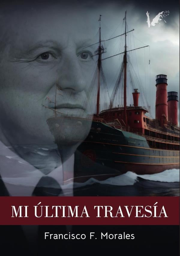 Mi última travesía | Francisco F.  Morales Virgós