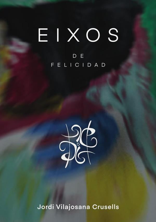 Eixos de felicidad | Jordi Vilajosana Crusellls