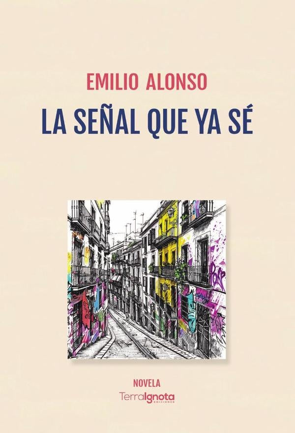 La señal que ya sé | Emilio Alonso