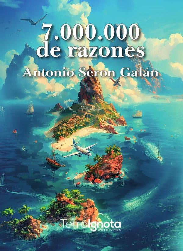7000000 de razones | Antonio Seron Galán