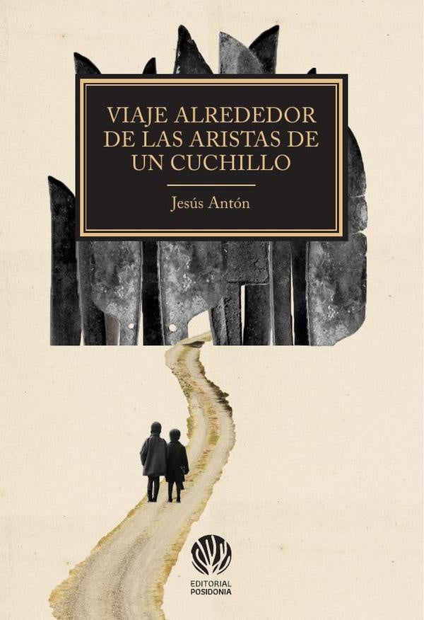 Viaje alrededor de las aristas de un cuchillo | Jesús Antón