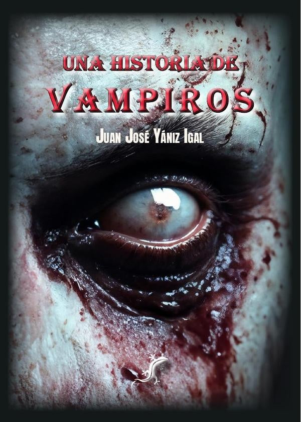Una historia de vampiros | Juan José Yániz Igal
