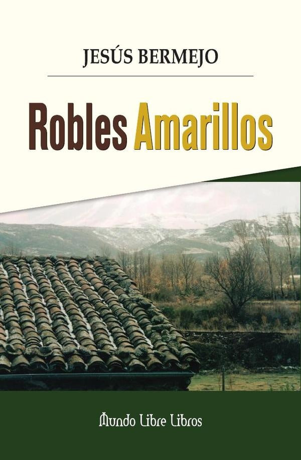 Robles Amarillos | Jesús Bermejo Bermejo