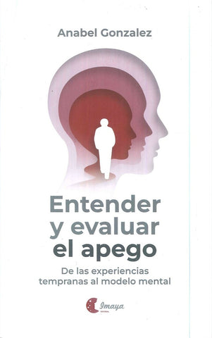 ENTENDER Y EVALUAR EL APEGO .. | Anabel Gonzalez