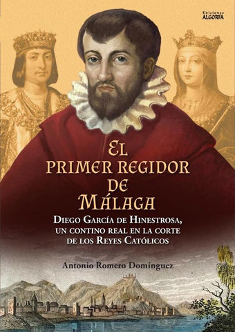 El primer regidor de Málaga | Antonio Romero Domínguez
