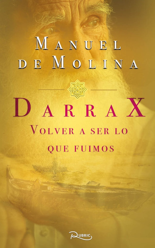 Darrax. Volver a ser lo que fuimos | Manuel de Molina