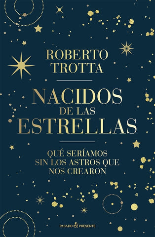 NACIDOS DE LAS ESTRELLAS..