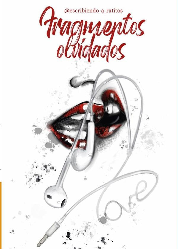 Fragmentos olvidados | Escribiendo a ratitos
