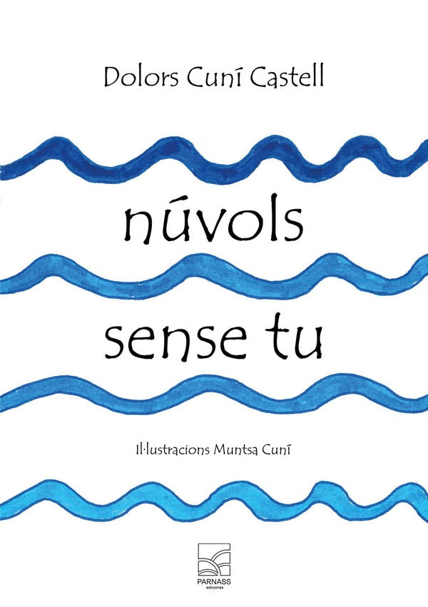 Núvols sense tu  | DOLORS CUNÍ