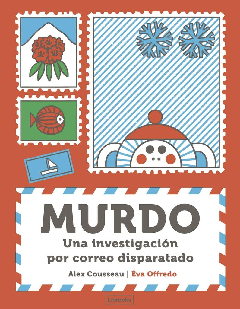 MURDO UNA INVESTIGACION POSTAL DISPARATADA | ALEX  Cousseau