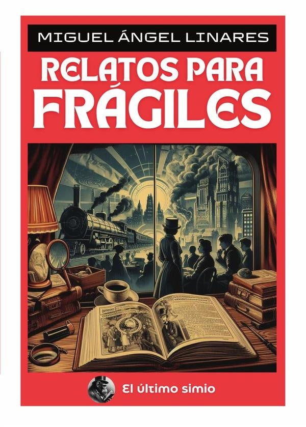 Relatos para frágiles  | Miguel Ángel Linares