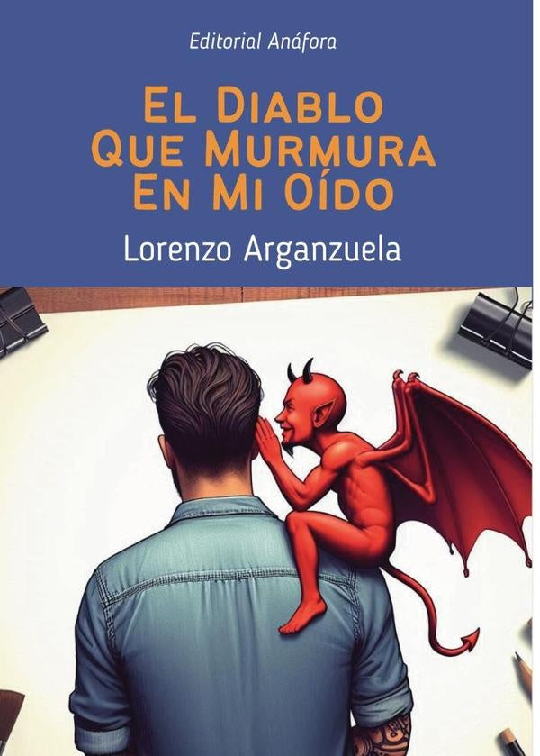 El diablo que murmura en mi oído  | Lorenzo Arganzuela