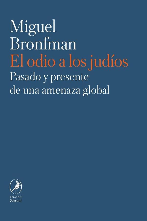 El odio a los judíos | Miguel Bronfman