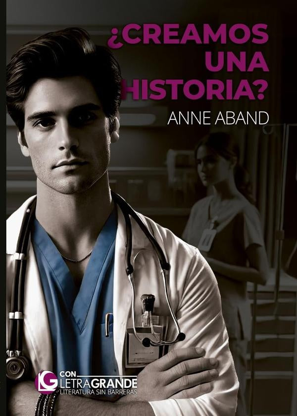 ¿Creamos una historia? Edición en Letra Grande | Anne  Aband