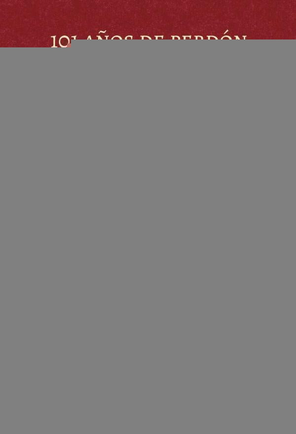 101 años de perdón | Juan José Garrido Cardenal