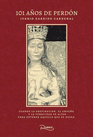 101 años de perdón | Juan José Garrido Cardenal