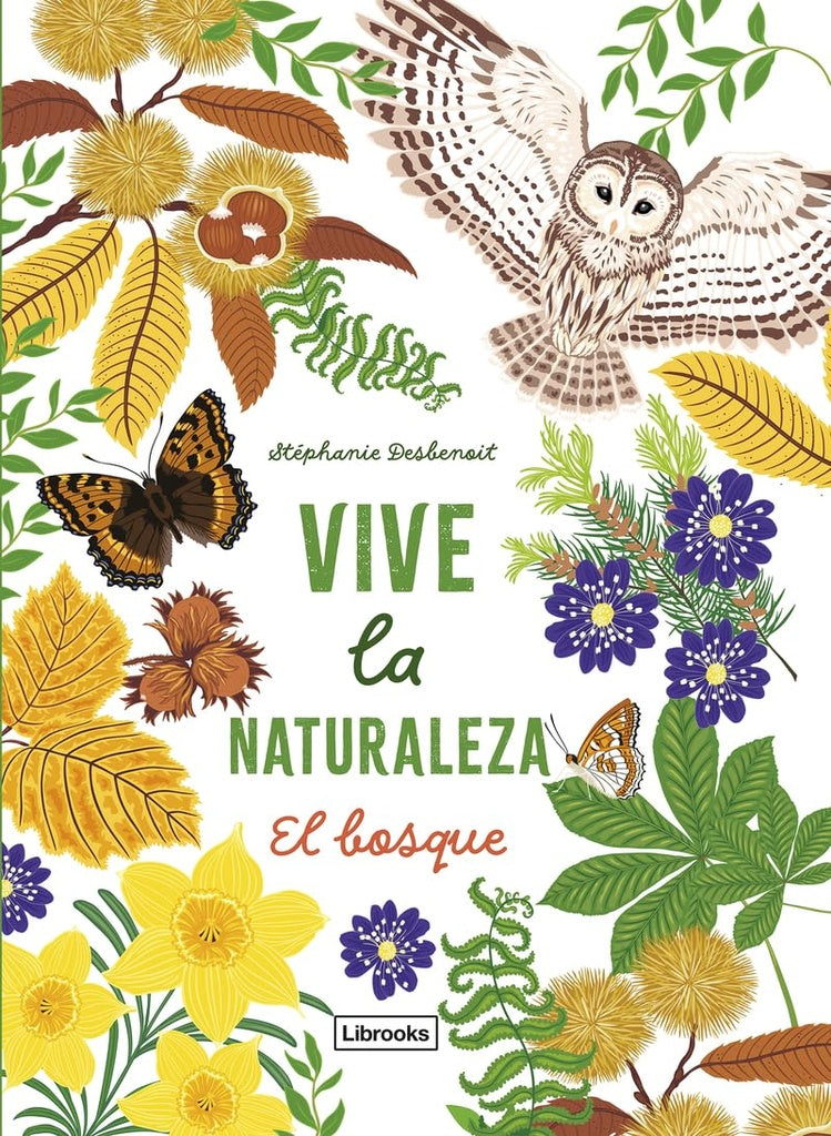 VIVE LA NATURALEZA EL BOSQUE | DESBENOIT, STEPHANIE