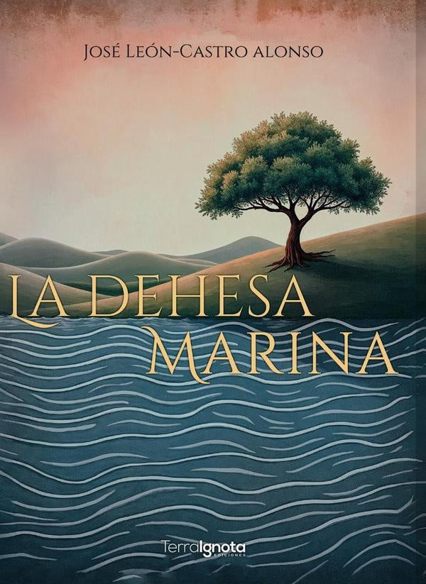 La dehesa marina | José León-Castro Alonso