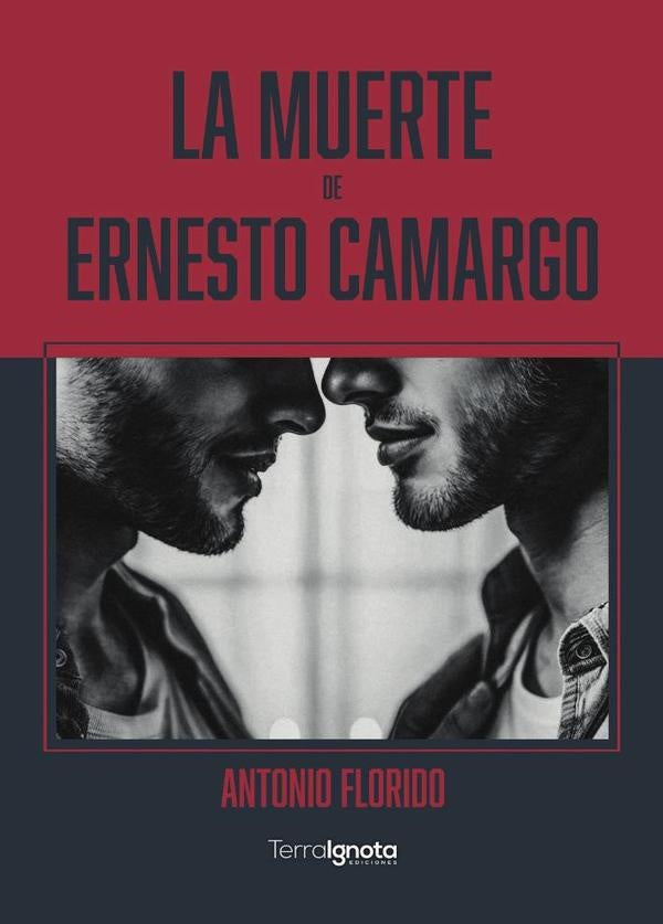 La muerte de Ernesto Camargo | Antonio Florido