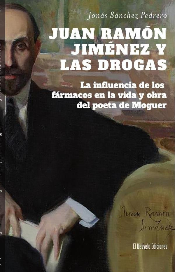 Juan Ramón Jiménez y las drogas | Jonás Sánchez Pedrero
