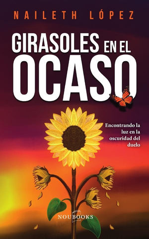 Girasoles en el ocaso | Naileth López Beleño