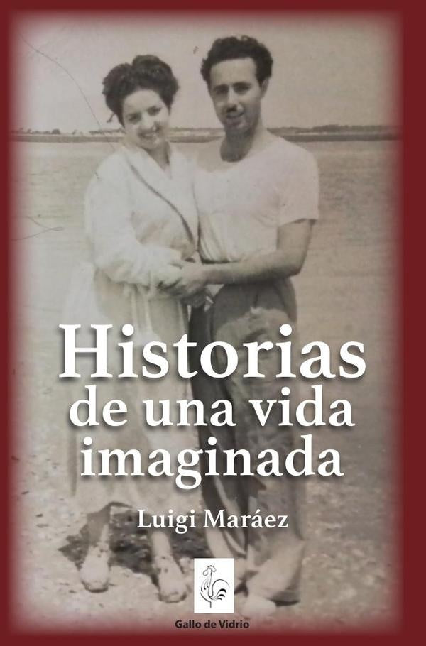 Historias de una vida  imaginada | Luigi Maráez