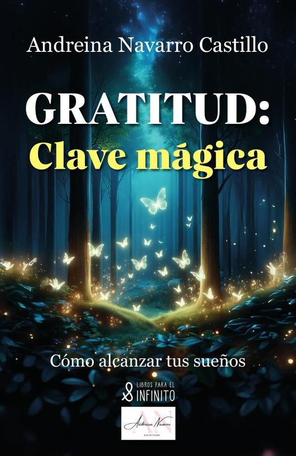 Gratitud: Clave mágica | Andreina Navarro Castillo