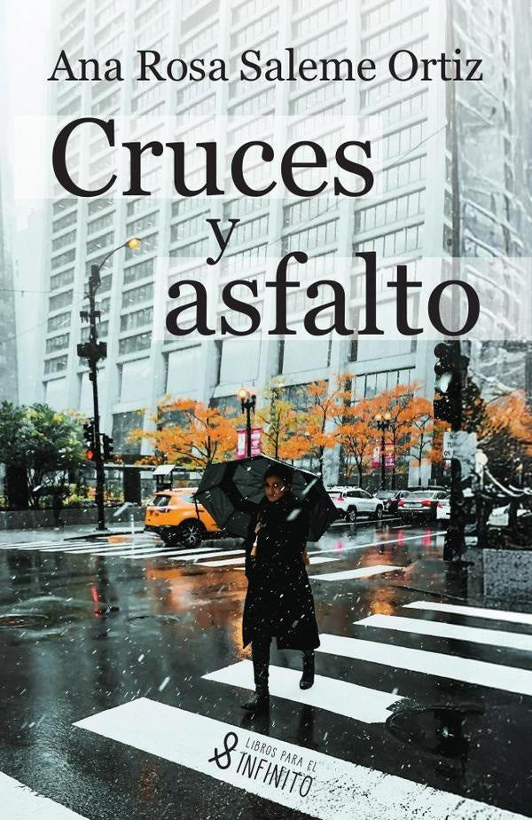 Cruces y asfalto | Ana Rosa Saleme Ortiz