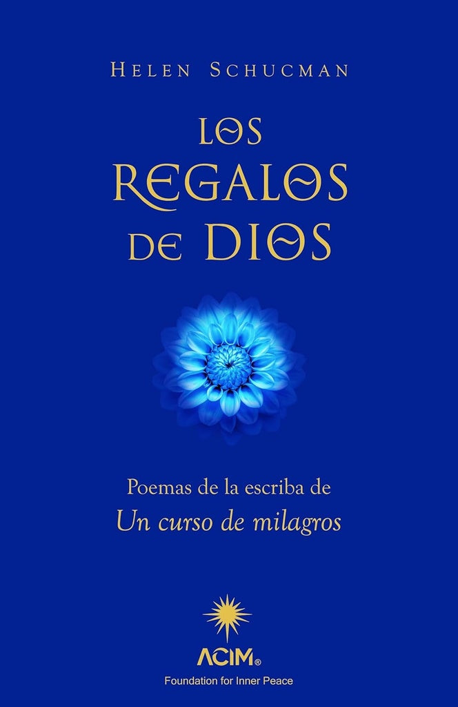 LOS REGALOS DE DIOS | Helen Schucman