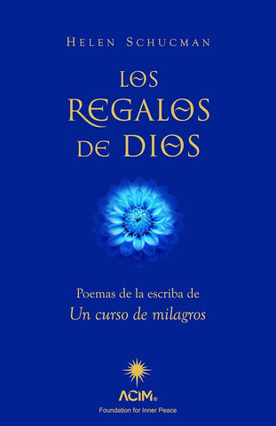 LOS REGALOS DE DIOS | Helen Schucman