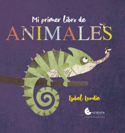 MI PRIMER LIBRO DE ANIMALES.. | ISABEL LUNDIE