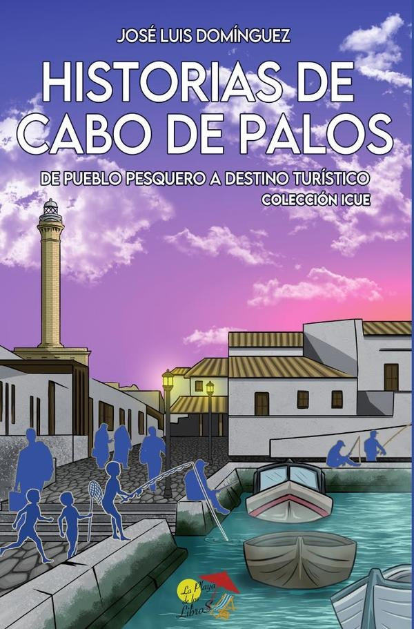 Historias de Cabo de Palos | José Luis Domíinguez