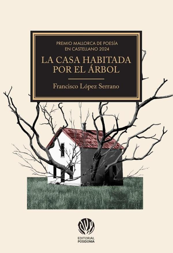 La casa habitada por el arbol  | Francisco López Serrano