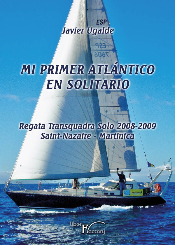 Mi Primer Atlántico en Solitario | Javier Ugalde