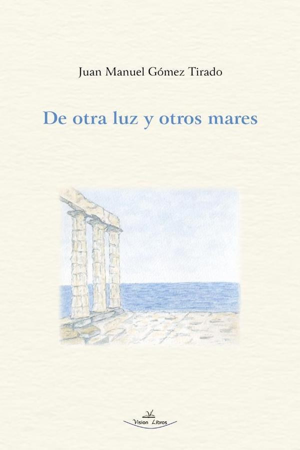 De otra luz y otros mares | Juan Manuel Gómez Tirado