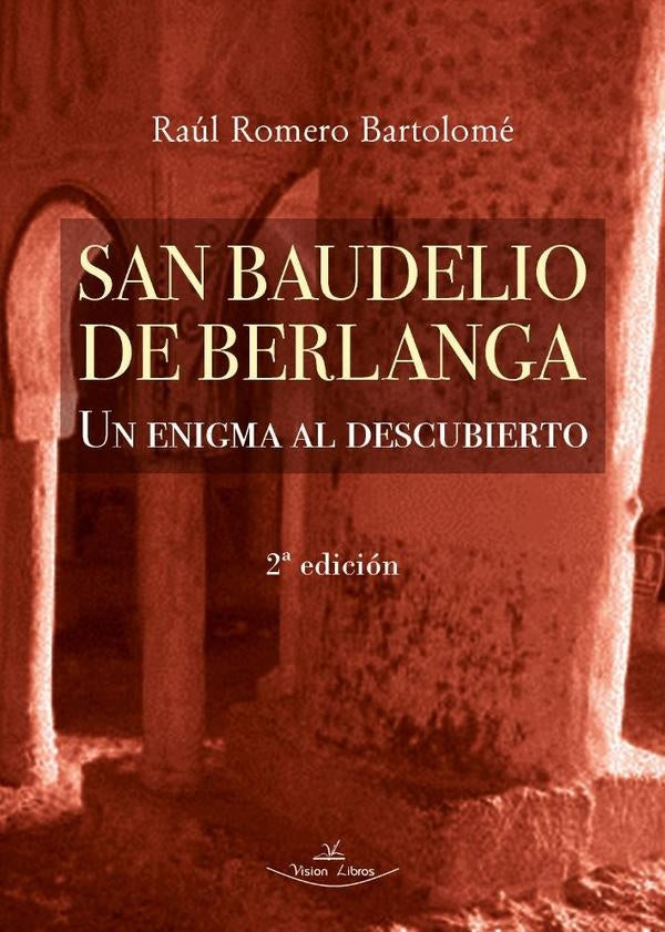 San Baudelio de Berlanga 2ª Edición | Raúl Romero Bartolomé