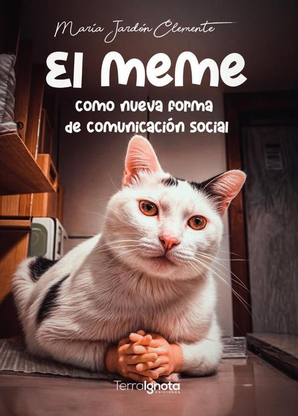 El meme como nueva forma de comunicación social | María Jardón Clemente