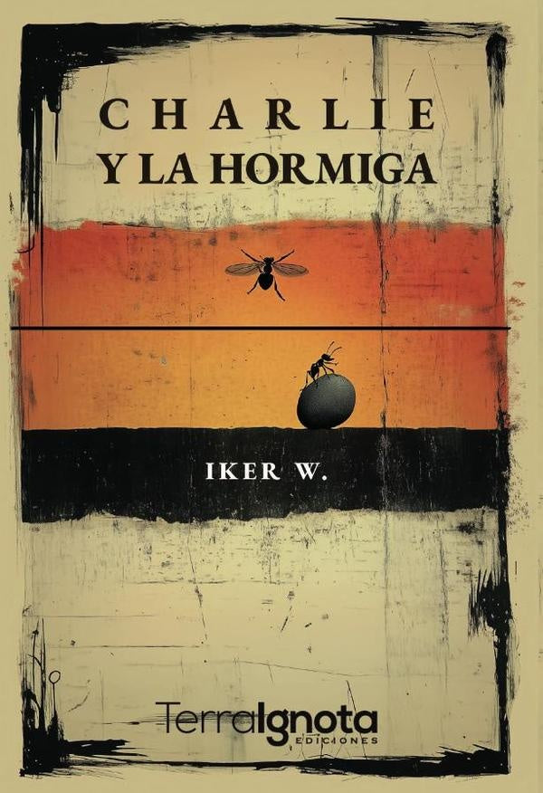 Charlie y la hormiga | Iker W.