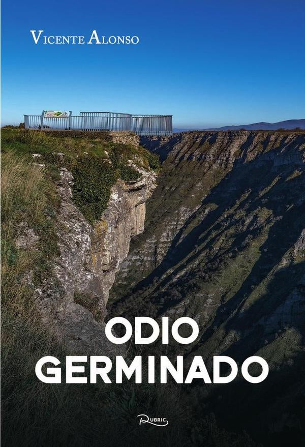 Odio germinado | Vicente Alonso