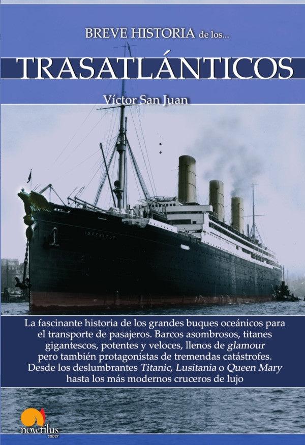 Breve historia de los trasatlánticos | Víctor San Juan, Víctor San Juan y otros