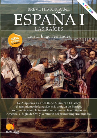 Breve historia de España I: las raíces | Luis E. Íñigo Fernández