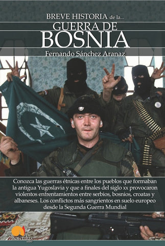 Breve historia de la guerra de Bosnia | Fernando Sánchez Aranaz