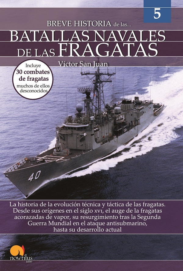 Breve historia de las batallas navales de las fragatas | Víctor San Juan, Víctor San Juan y otros